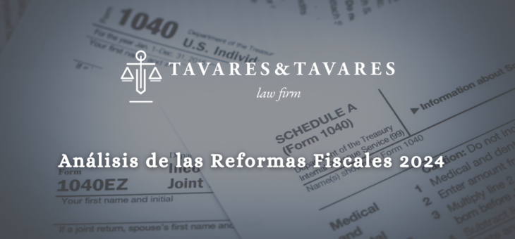 Análisis de las Reformas Fiscales 2024: Cambios Clave que debes tener en cuenta